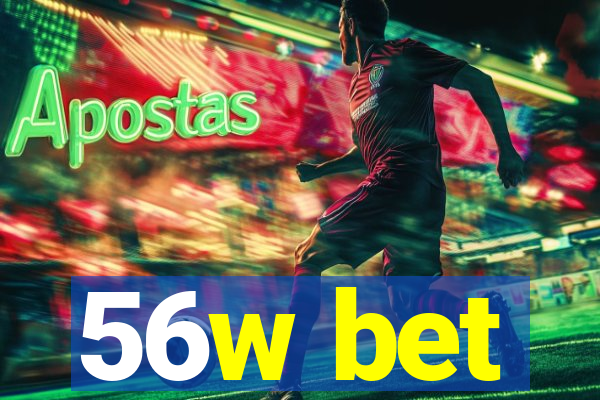 56w bet